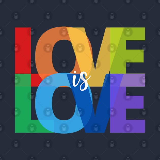 Love is Love - LGBTQ Gay Pride Rainbow by Design By Leo