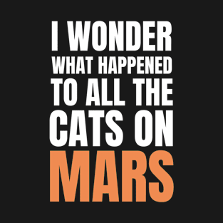 Cats On Mars T-Shirt