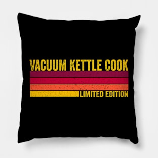 Vacuum Kettle Cook Pillow