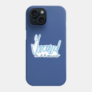 Governerd Here to be Unreasonable Phone Case