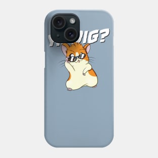 Cool Hamster Asks “Ya Dig?” Phone Case