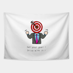 Set your goal ! Stick with it ! Tapestry