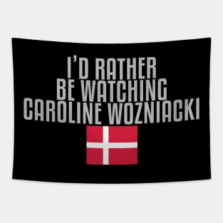 I'd rather be watching Caroline Wozniacki Tapestry