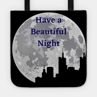 Have a Beautiful Night Silhouette Scene Tote