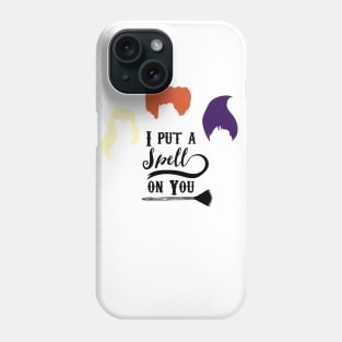 I put a spell on you Phone Case