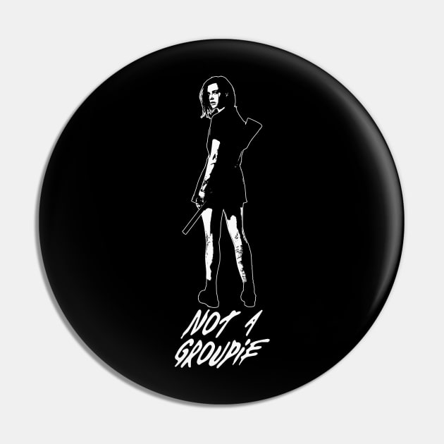 Not a Groupie (Weiss) Pin by amon_tees