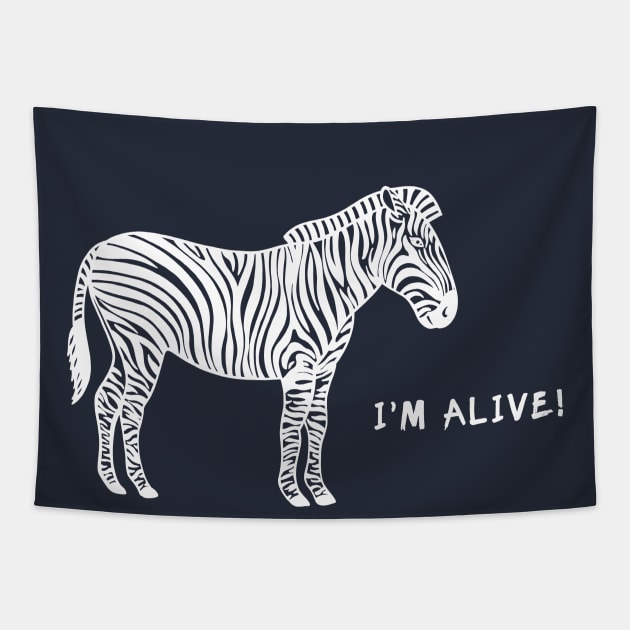 Zebra - I'm Alive - environment protection animal design Tapestry by Green Paladin