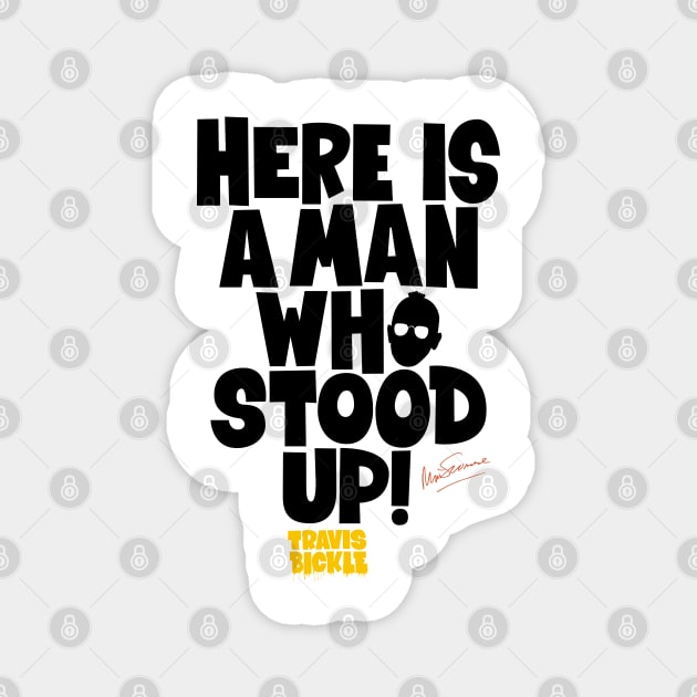 Taxi Driver 'Here Is a Man Who Stood Up ‚ Shirt Design - Martin Scorsese Classic Magnet by Boogosh