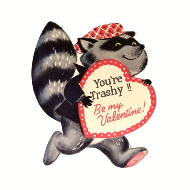 Be My Trashy Valentine by Eugene and Jonnie Tee's