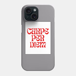 Carpe Per Diem Phone Case