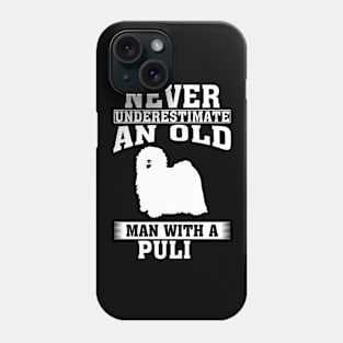 Never Underestimate an Old Man with Puli Phone Case