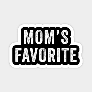 Mom's Favorite Not Mom's Favorite Funny Magnet