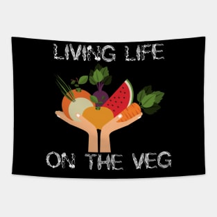 Living life on the Veg fun slogan Tapestry
