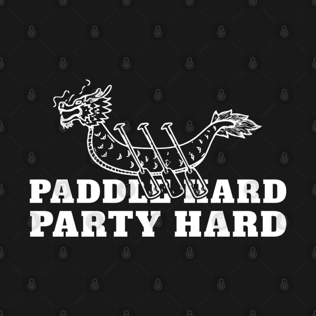 Dragon Boat Paddle Hard Party Hard by TidenKanys