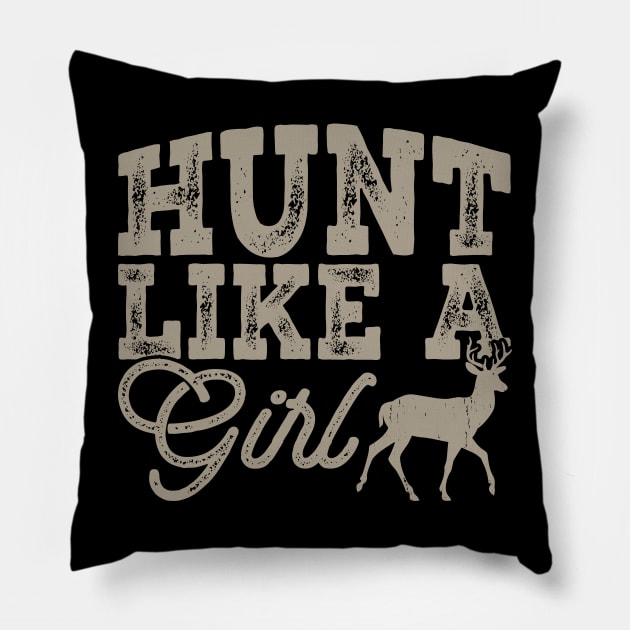 Hunt Like A Girl T shirt For Women Pillow by QueenTees