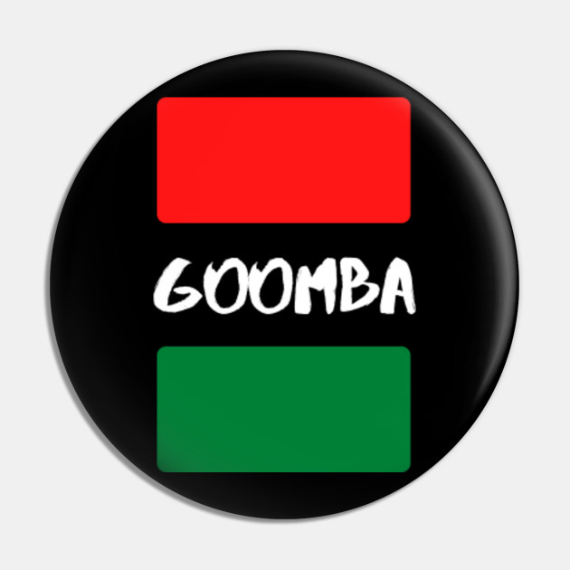 Goomba Italian American Pin Teepublic Au Many southern italian pronunciations of this word sound like goombah to english speakers. goomba by artist outfitter
