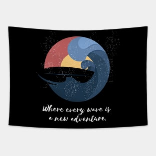 Where every wave is a new adventure Surfing Tapestry