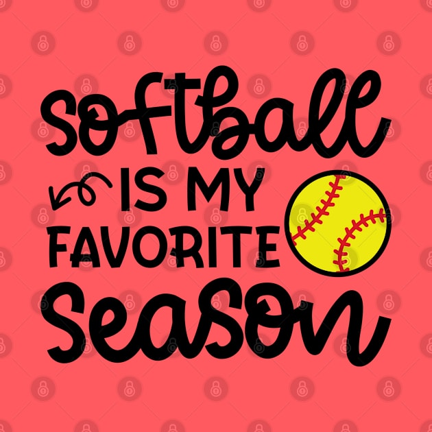 Softball Is My Favorite Season Softball Player Mom Cute Funny by GlimmerDesigns