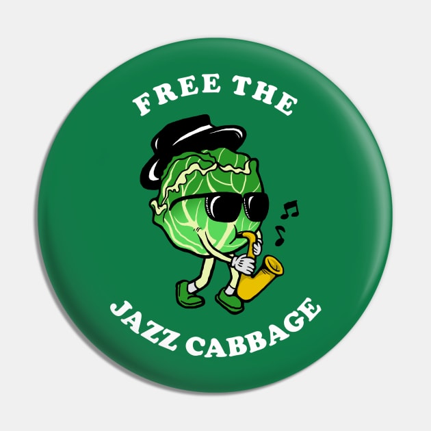 Free The Jazz Cabbage Pin by dumbshirts