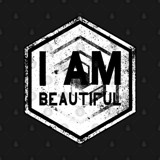 I AM Beautiful - Affirmation - White by hector2ortega