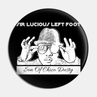 Big boi //  Sir Lucious Left Foot // Son Of Chico Dusty Pin