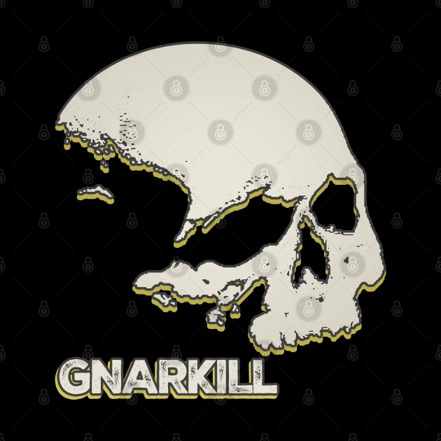 Gnarkill // Fanmade by KokaLoca