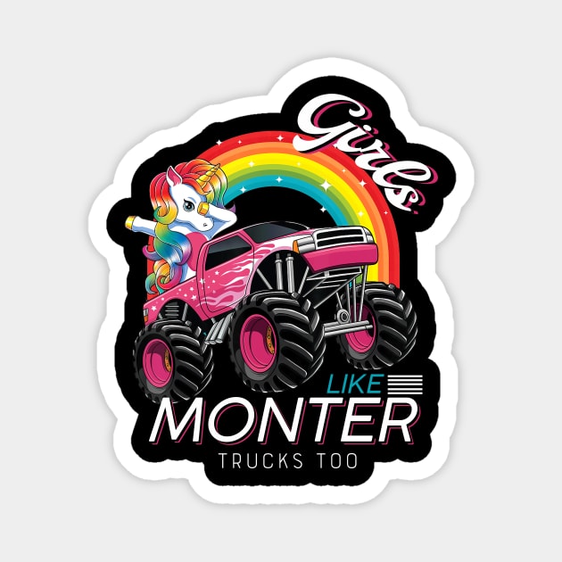 Girls Like Monster Trucks Too Unicorn Rainbow Magnet by DUC3a7