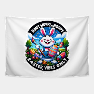 Don't Worry, Be Hoppy - Easter Vibes Only Tapestry