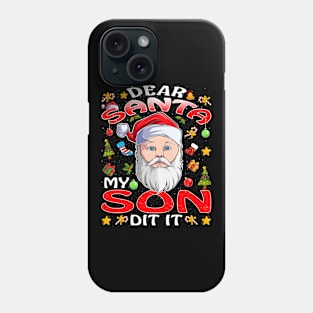 Dear Santa My Son Did It Funny Phone Case