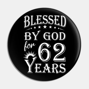 Blessed By God For 62 Years Christian Pin