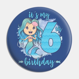 6th Birthday It´s My 6th Birthday Cute Mermaid Girls Pin