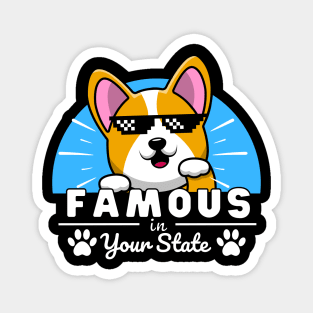 Famous in your state - Corgi Magnet