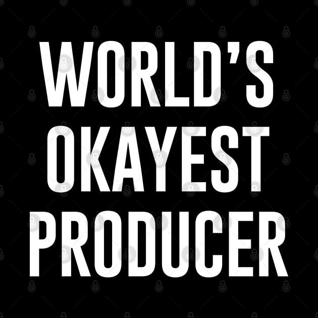 World's okayest producer by newledesigns