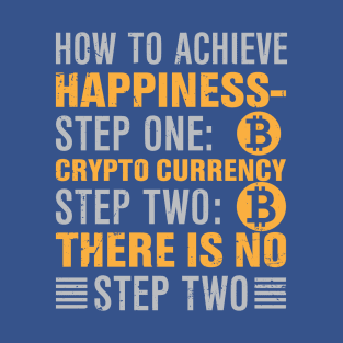 Happiness and Crypto T-Shirt