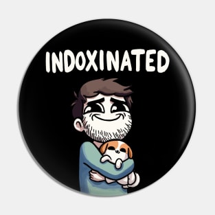 Indoxinated Dog Owner Boy Pin