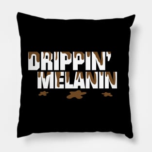 Drippin' Melanin Pillow