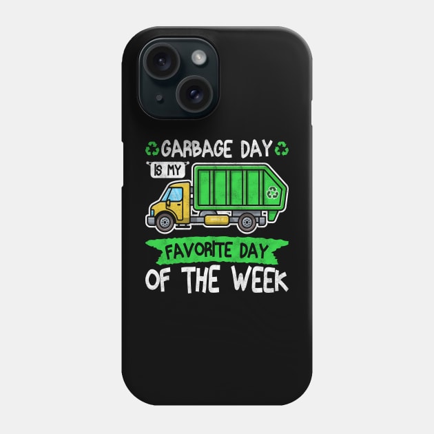 Garbage Day Is My Favorite Day Of The Week waste collection Phone Case by BenTee