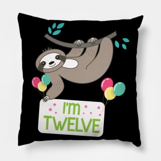 Happy Birthday To Sloth I'm Twelve Years Old Born 2008 Happy Birthday To Me Pillow