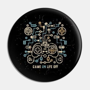 Game On, life Off digital theme Gaming Pin