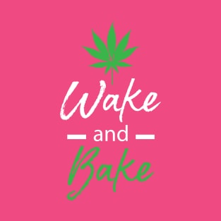 Wake and Bake T-Shirt