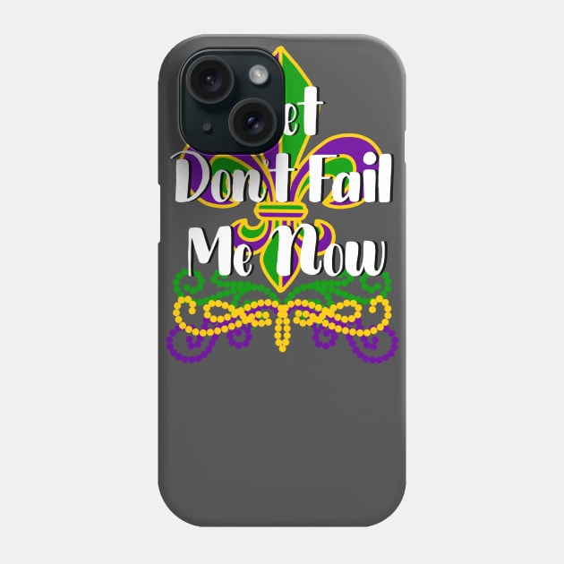 Feet Don't Fail Me Now Phone Case by FluxTee