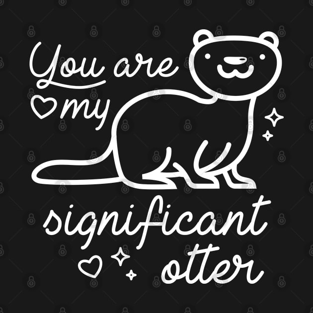 You Are My Significant Otter by VectorPlanet