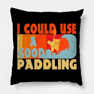 I Could Use A Good Paddling Funny Kayak Lovers Gifts Pillow