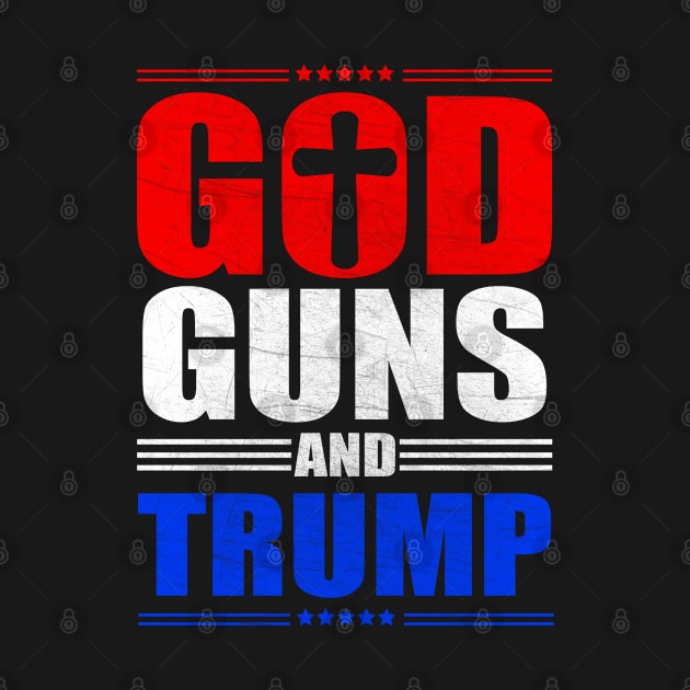 God Guns And Trump Election Typography Design by StreetDesigns