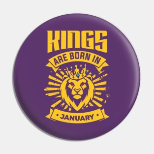 Kings Are Born In January Happy Birthday Pin