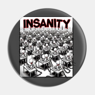 Insanity Pin