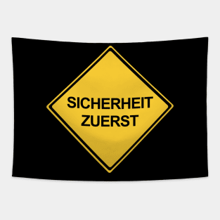 Safety First Sign in German, Sicherheit Zuerst Tapestry