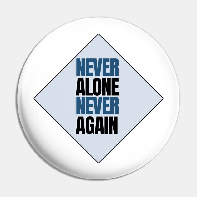 Never alone Never again Pin by Gifts of Recovery