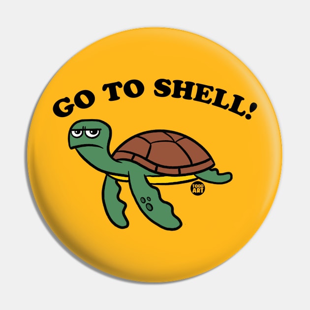 GO TO SHELL Pin by toddgoldmanart