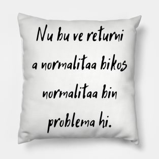 Nu bu ve returni a normalitaa Pillow